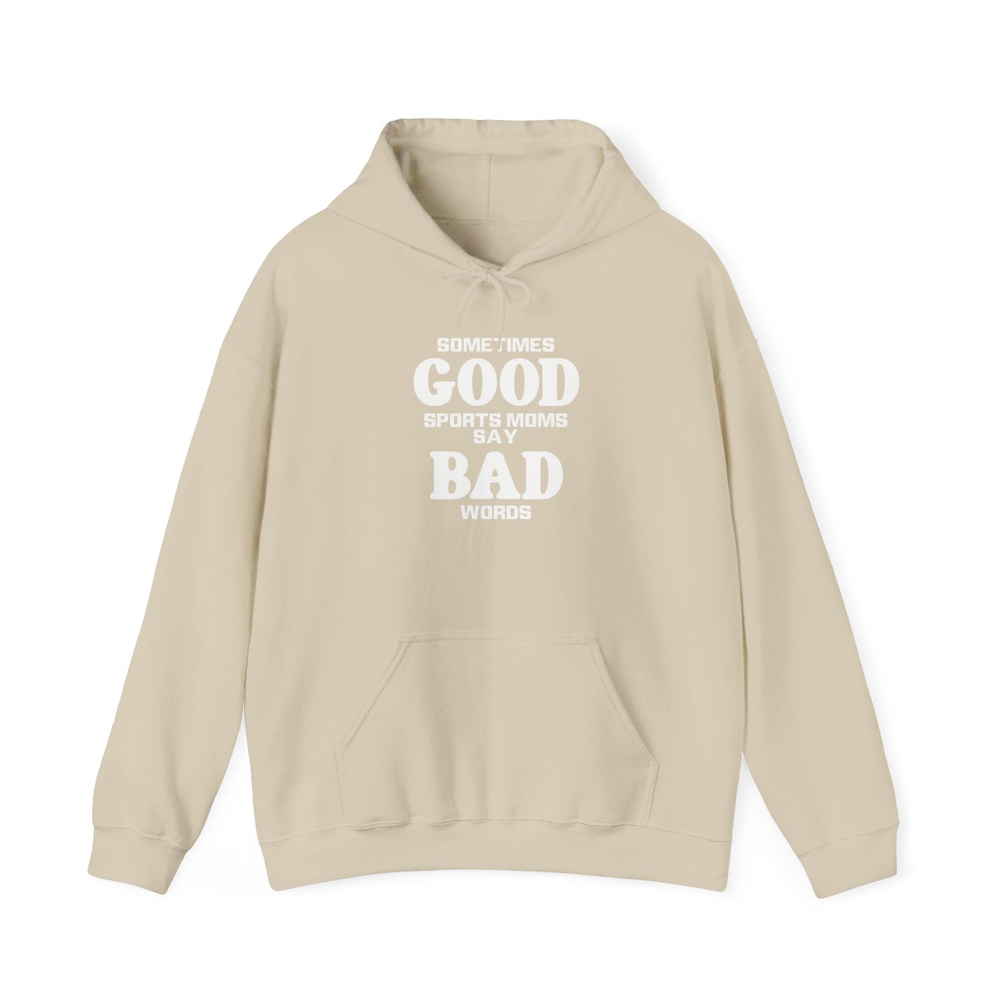 Good Moms Say Bad Words Hoodie