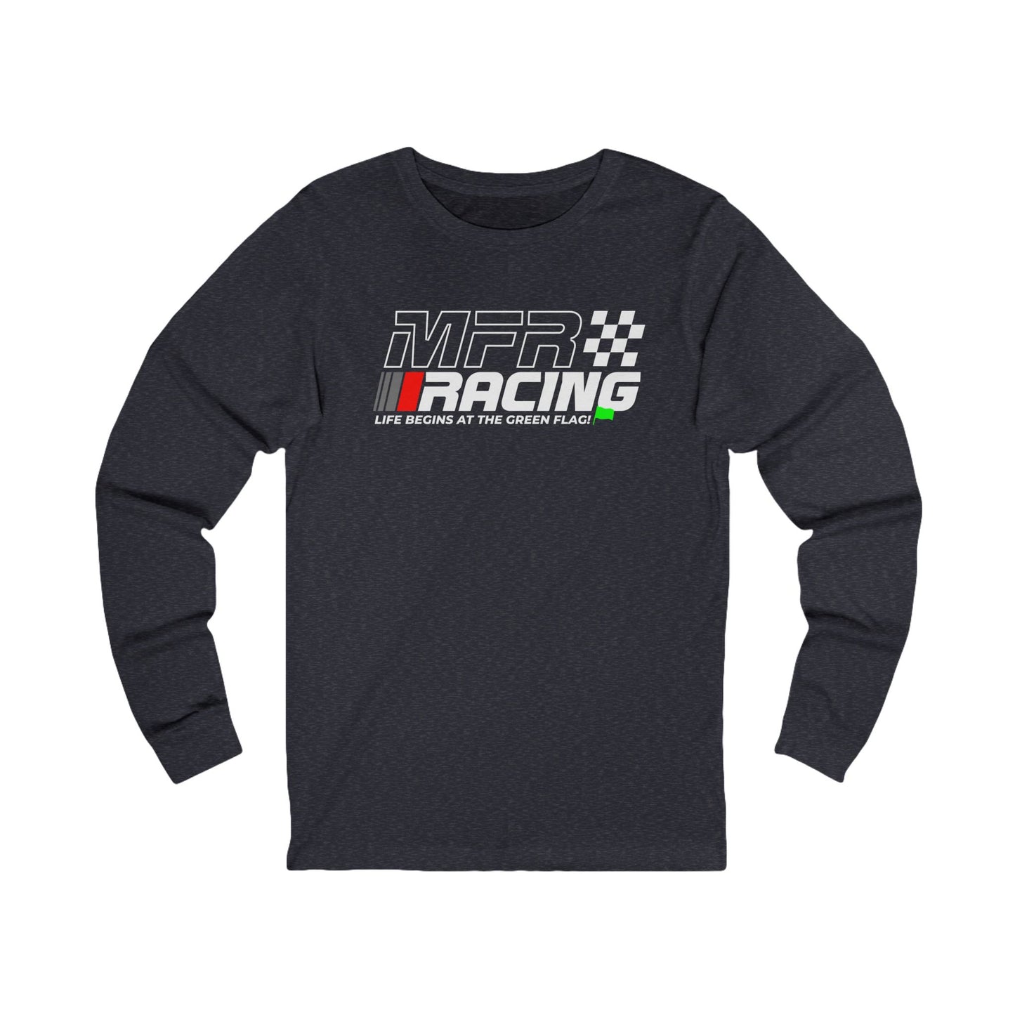 MFR Racing Long Sleeve Tee - Life Begins At The Green Flag