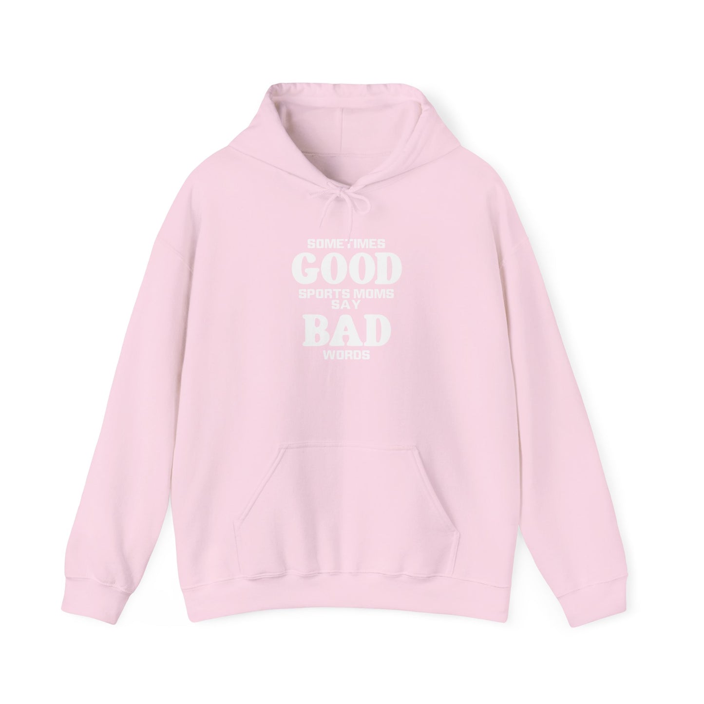 Good Moms Say Bad Words Hoodie
