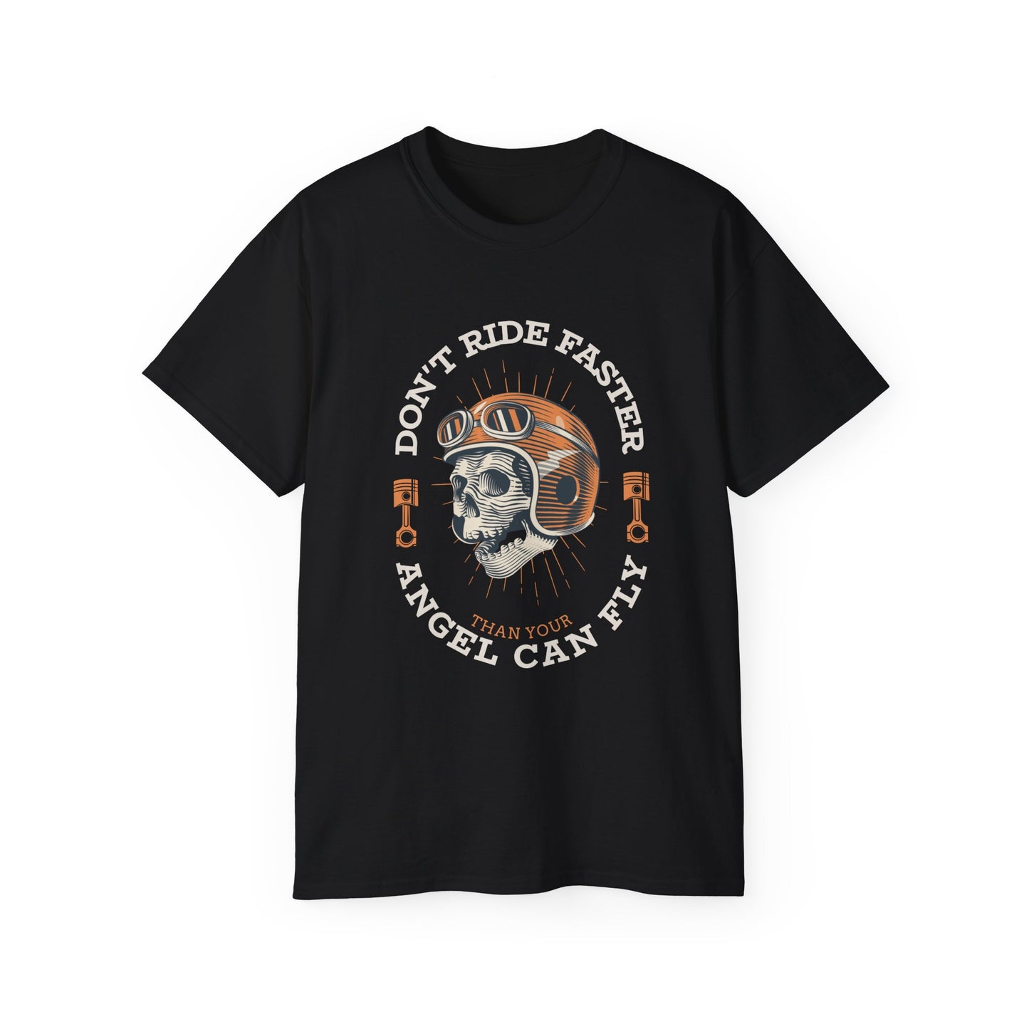 Don't Ride Faster than your Angel Can Fly Tshirt