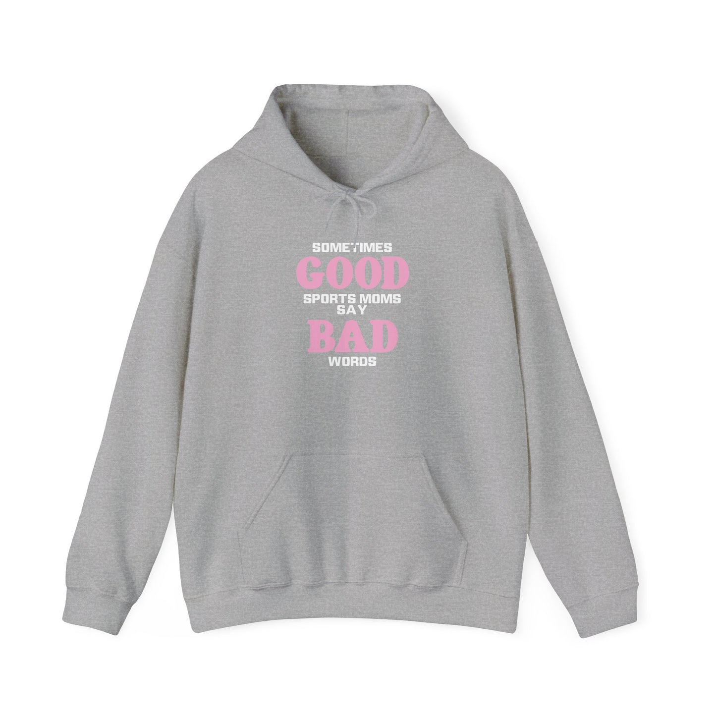 Good Moms Say Bad Words Hoodie