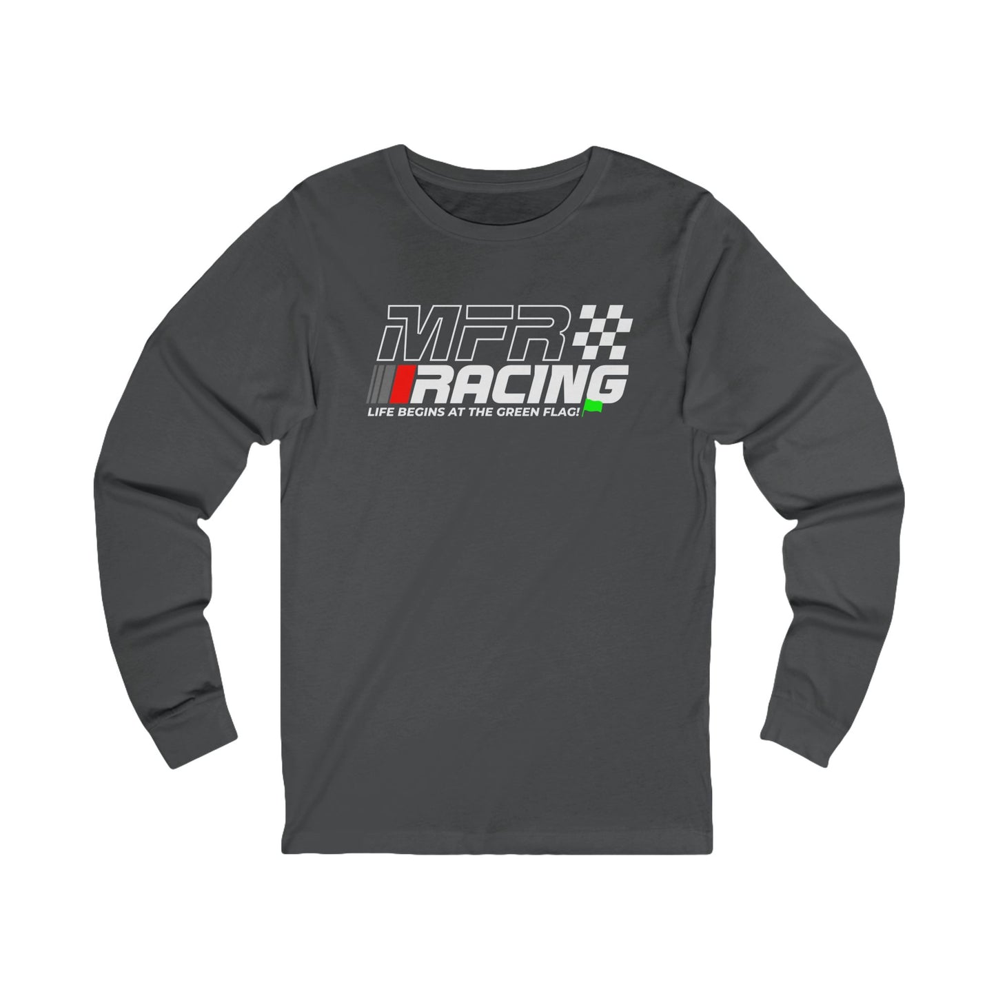 MFR Racing Long Sleeve Tee - Life Begins At The Green Flag