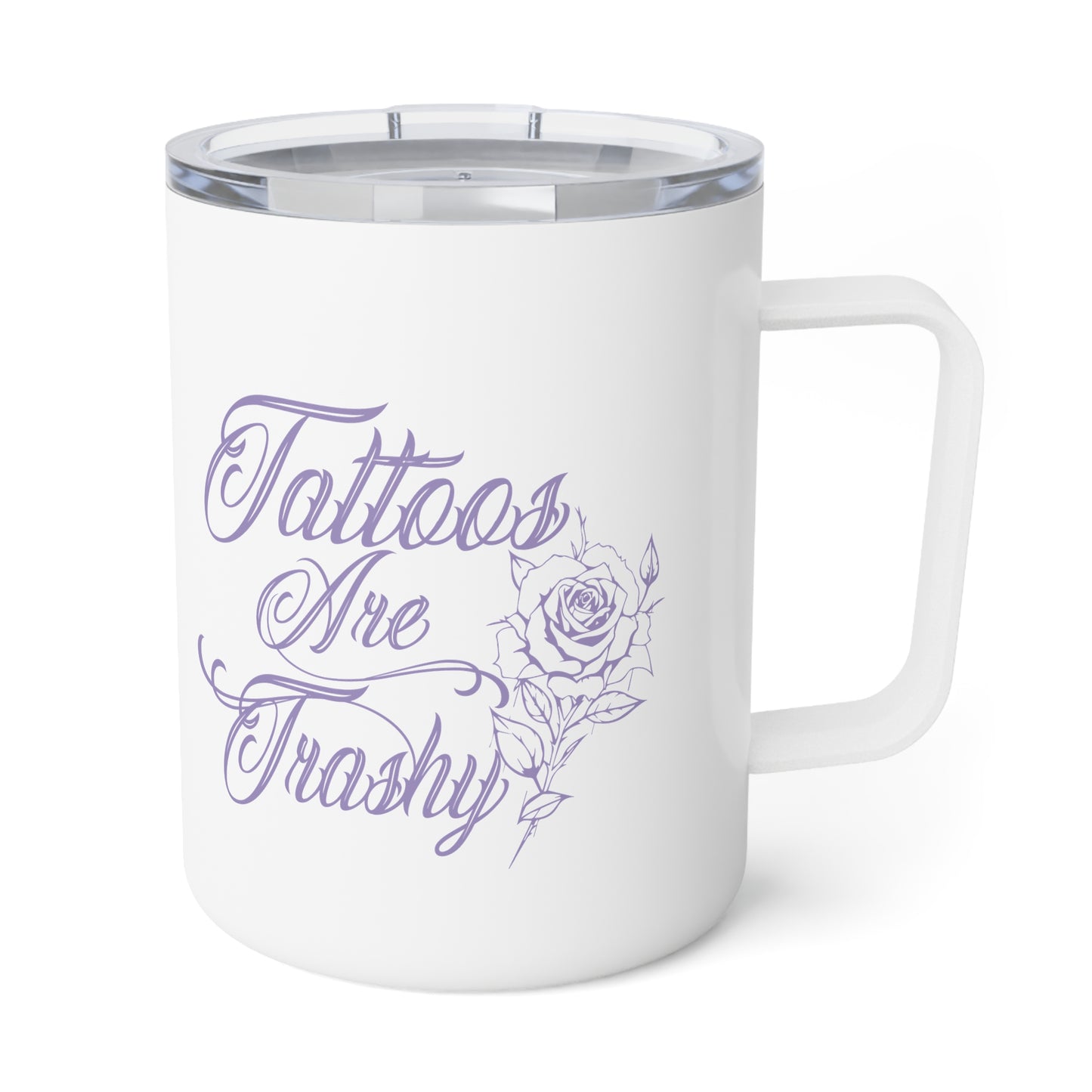 Tattoos are Trashy Insulated Coffee Mug, 10oz