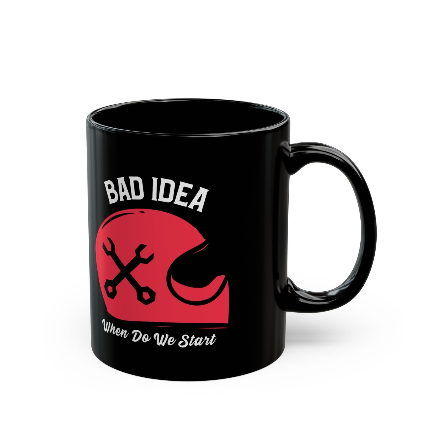 Bad Idea Mug (11oz, 15oz)