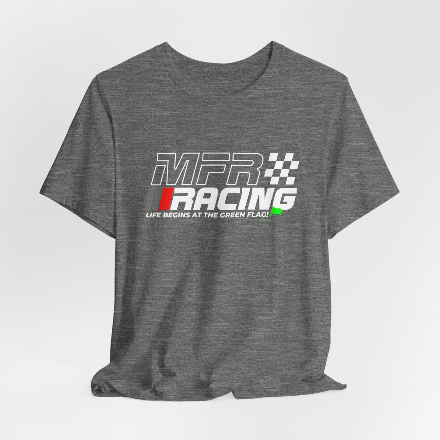 MFR Racing T-Shirt - Life Begins At The Green Flag