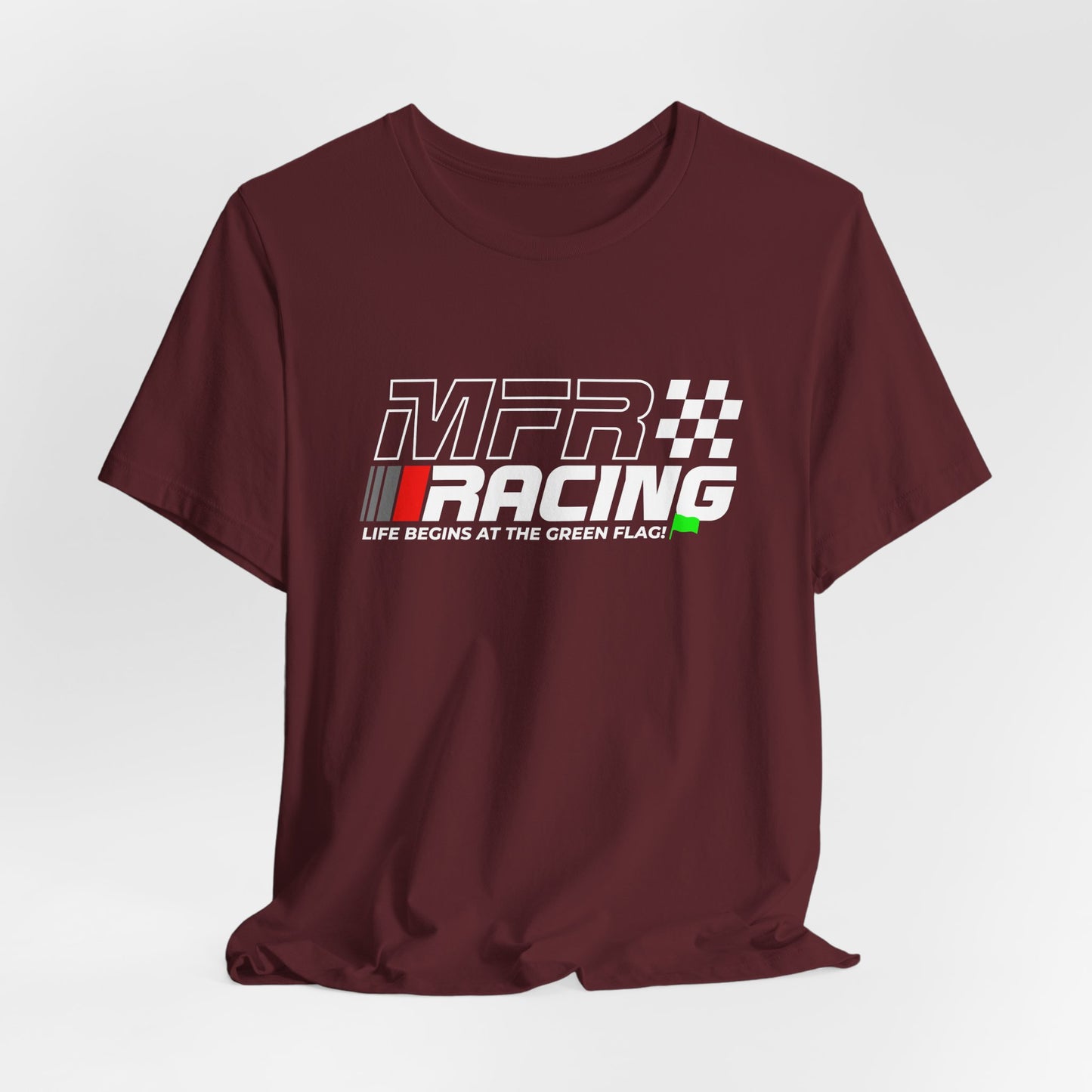 MFR Racing T-Shirt - Life Begins At The Green Flag