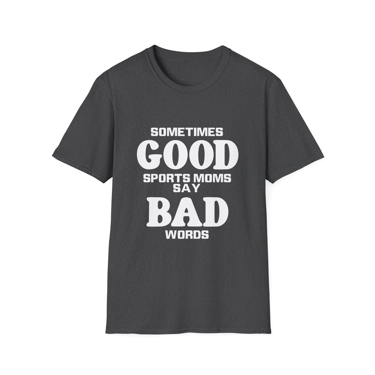 Good Moms Say bad Words T-Shirt